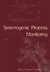 Seismogenic Process Monitoring