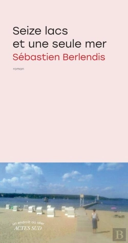 Bertrand.pt - Seize Lacs Et Une Seule Mer