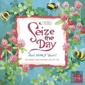 Seize The Day & Make It Yours