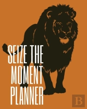 Seize The Moment Planner
