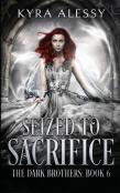 Seized To Sacrifice