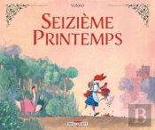 Seizieme Printemps - One-Shot - Seizieme Printemps