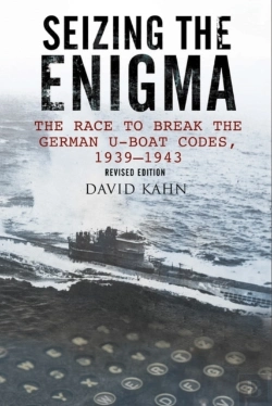Bertrand.pt - Seizing The Enigma: The Race To Break The German U-Boat Codes, 1933-1945