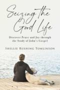Seizing The Good Life