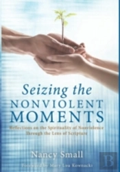 Seizing The Nonviolent Moments