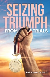 Seizing Triumph From Trials
