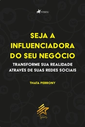 Seja A Influenciadora Do Seu Negócio