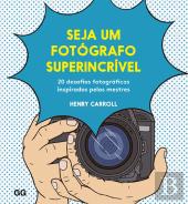 Seja um Fotógrafo Superincrível