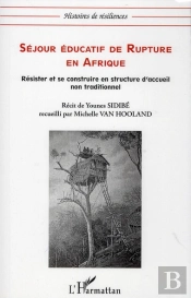 Séjour Éducatif De Rupture En Afrique ; Résister Et Se Construire En Structure D'Accueil Non Traditionnel