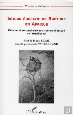 Bertrand.pt - Séjour Éducatif De Rupture En Afrique ; Résister Et Se Construire En Structure D'Accueil Non Traditionnel