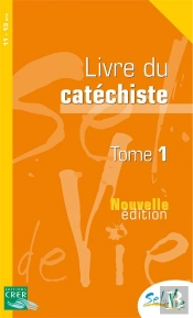 Sel De Vie- 11/13 Ans - Catéchiste Tome 1