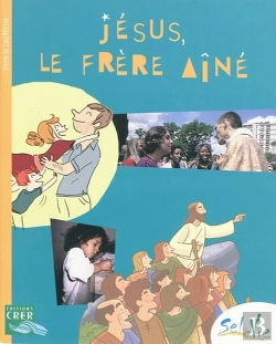 Bertrand.pt - Sel De Vie ; Jésus Le Frêre Ainé