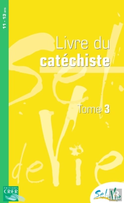 Bertrand.pt - Sel De Vie : Sel De Vie - 11/13 Ans - Catéchiste  Tome 3
