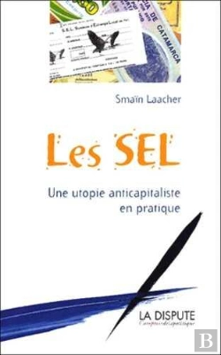 Bertrand.pt - Sel (Les) : Ne Utopie Anticapitaliste En Pratique