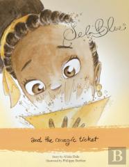 Sela Blue And The Magic Ticket