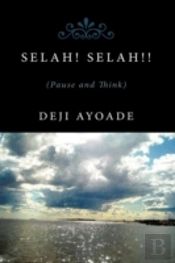 Selah! Selah!!: (Pause And Think).