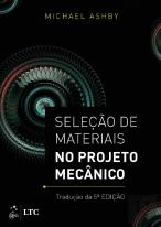 Seleção de Materiais no Projeto Mecânico
