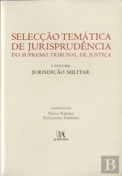 Selecção Temática de Jurisprudência do Supremo Tribunal de Justiça - I Volume