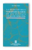 Seleccio Dels Funcionaris Al Servei De Les Entitats Locals De Catalunya, La
