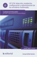 Selección, Instalación, Configuración Y Administración De Los Servidores Multimedia. Ifct0509 - Admi