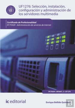 Bertrand.pt - Selección, Instalación, Configuración Y Administración De Los Servidores Multimedia. Ifct0509 - Admi