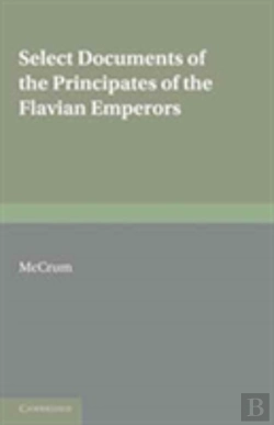 Bertrand.pt - Select Documents Of The Principates Of The Flavian Emperors