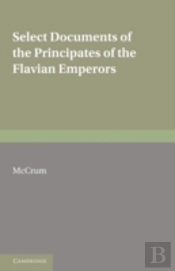 Select Documents Of The Principates Of The Flavian Emperors