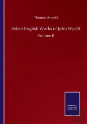 Select English Works Of John Wyclif