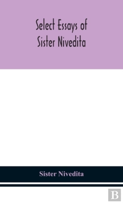 Bertrand.pt - Select Essays Of Sister Nivedita