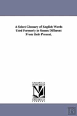 Bertrand.pt - Select Glossary Of English Words Used Formerly In Senses Different From Their Present.