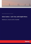Select Letters - Latin Text, With English Notes