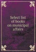 Select List Of Books On Municipal Affairs