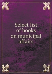 Select List Of Books On Municipal Affairs