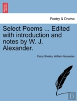 Bertrand.pt - Select Poems ... Edited With Introduction And Notes By W. J. Alexander.