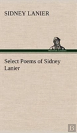 Bertrand.pt - Select Poems Of Sidney Lanier