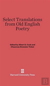 Select Translations From Old English Poetry
