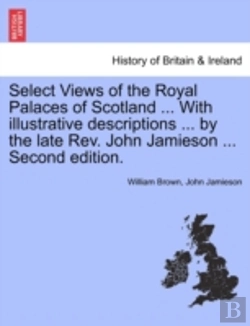Bertrand.pt - Select Views Of The Royal Palaces Of Sco