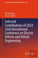 Selected Contributions Of 2024 2nd International Conference On Electric Vehicle And Vehicle Engineering