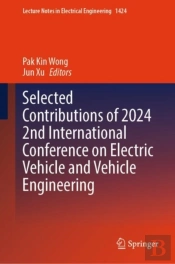 Selected Contributions Of 2024 2nd International Conference On Electric Vehicle And Vehicle Engineering