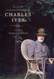 Selected Correspondence Of Charles Ives