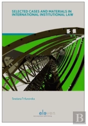 Selected Documents And Cases In International Institutional Law