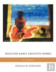 Selected Early Creative Works