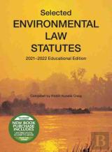 Selected Environmental Law Statutes, 2021-2022 Educational Edition