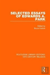Selected Essays Of Edwards A. Park