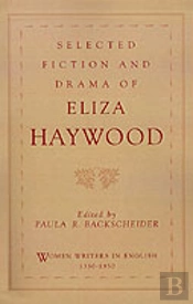 Selected Fiction And Drama Of Eliza Haywood