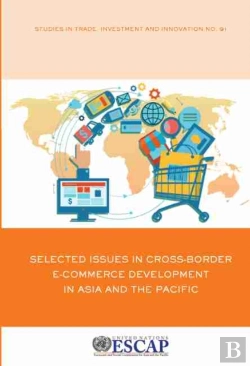 Bertrand.pt - Selected Issues In Cross-Border E-Commerce Development In Asia And The Pacific