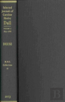 Selected Journals Of Carolineâ Healeyâ Dall