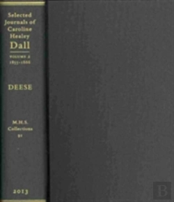 Bertrand.pt - Selected Journals Of Carolineâ Healeyâ Dall