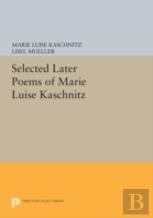 Selected Later Poems Of Marie Luise Kaschnitz