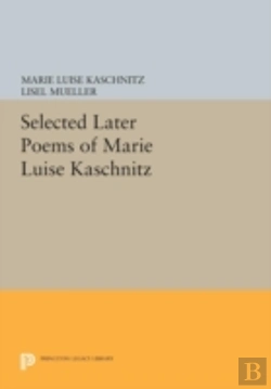 Bertrand.pt - Selected Later Poems Of Marie Luise Kaschnitz